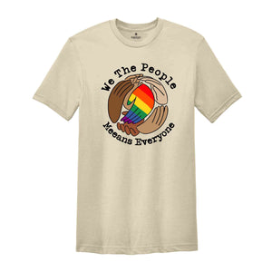 Pretty We The People Meeans Everyone Hand LGBT Flag T-Shirt, Rainbow Shirt, Pride Month LGBT Shirt, Pride Shirt, Lgbtq Lovers Shirt