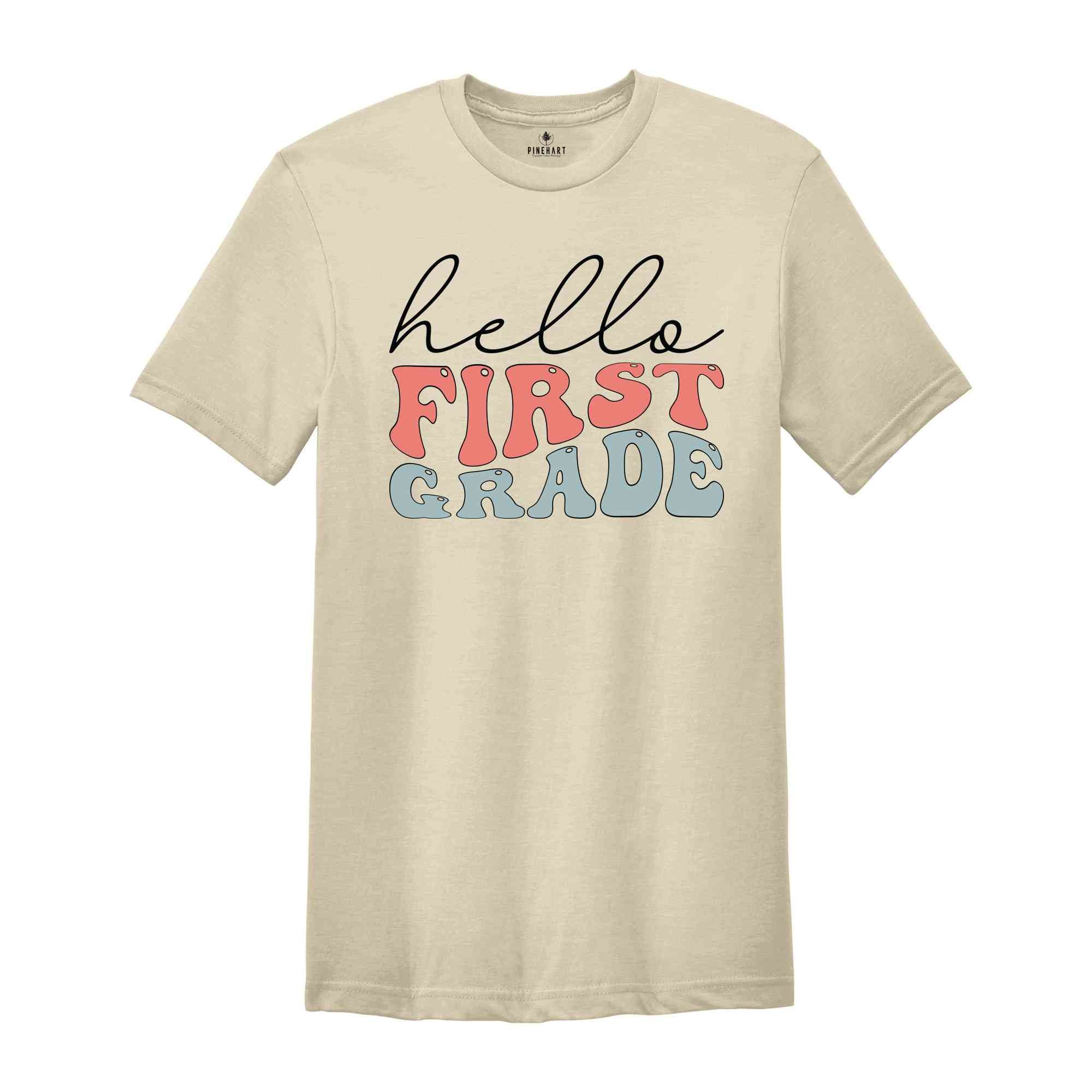 Hello First Grade Shirt, First Grade Teacher Shirt, 1st Grade Shirt, Back To School Shirt, Teacher Shirt, First Day Of School Shirt