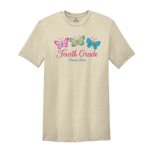 Fourth Grade Teacher Shirt, Butterfly 4th Grade Dream Team Shirts, Back to School Shirt, Teacher Appreciation Gift