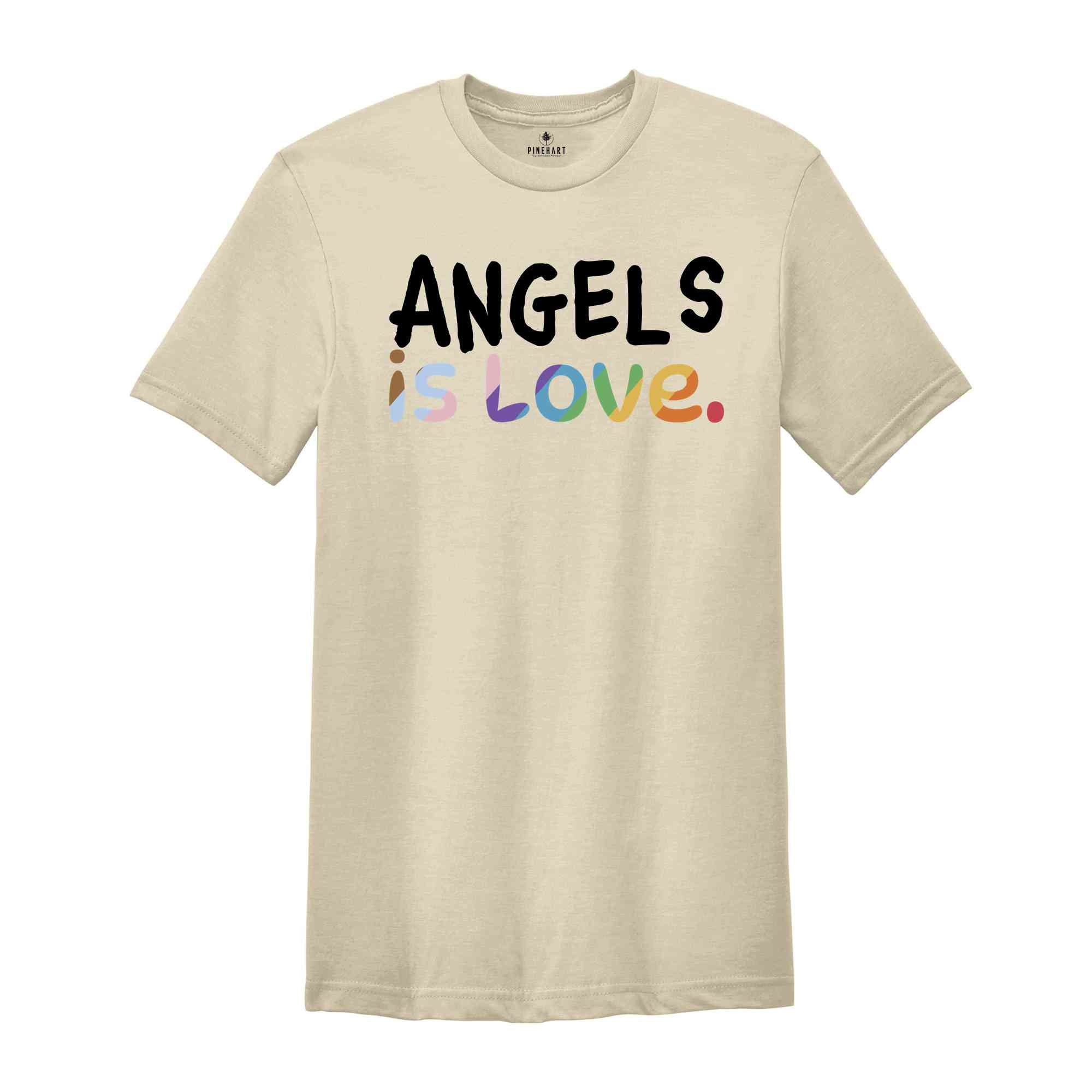 Angels Is Love Shirt, LGBTQ Shirt, Pride Month Shirt, Equal Rights Shirt, Love Is Love Shirt, Pride Shirt, Gay Shirt