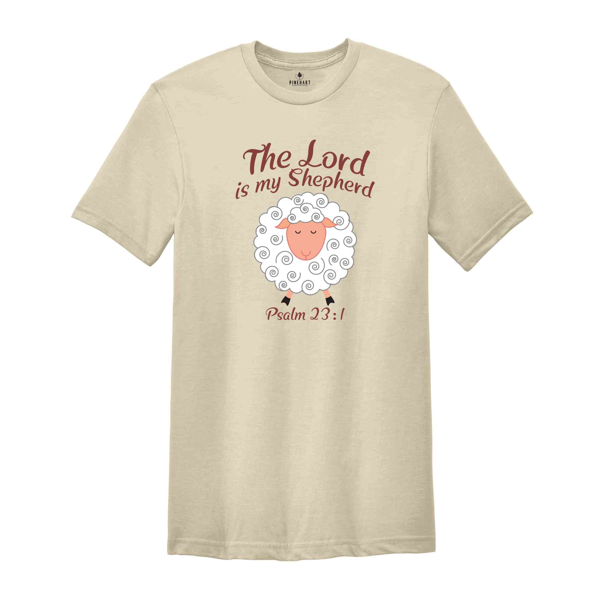 The Lord Is My Shepherd Shirt, Psalm 23:1 Shirt, Christian Easter Shirt, Easter Shirt, Christian Shirt, Religious Easter Shirt