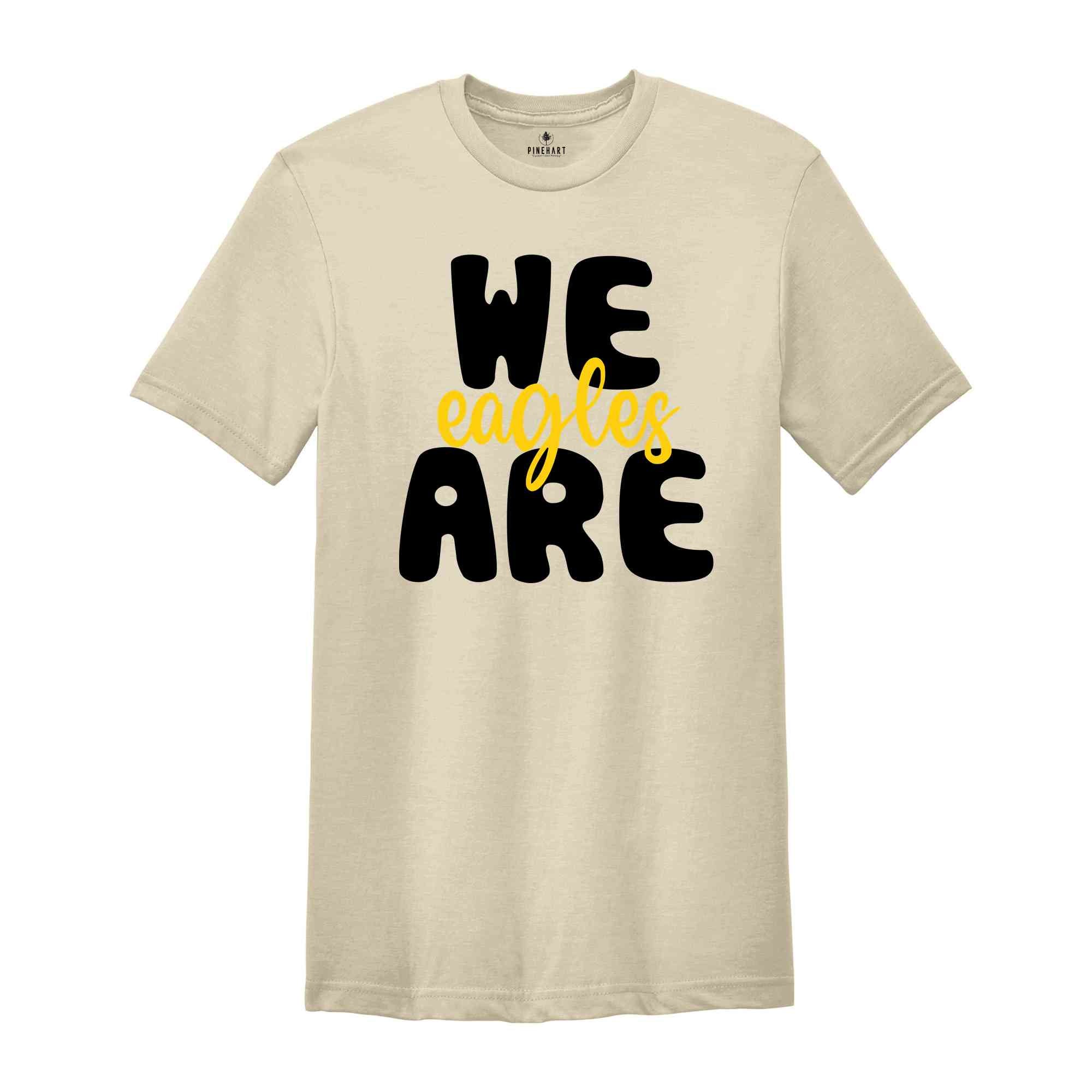 We Are Any School Name Shirt, Custom Mascot Shirt, Eagles Team Shirt, School Spirit Shirt, Personalized School Shirt, Matching Team Shirt