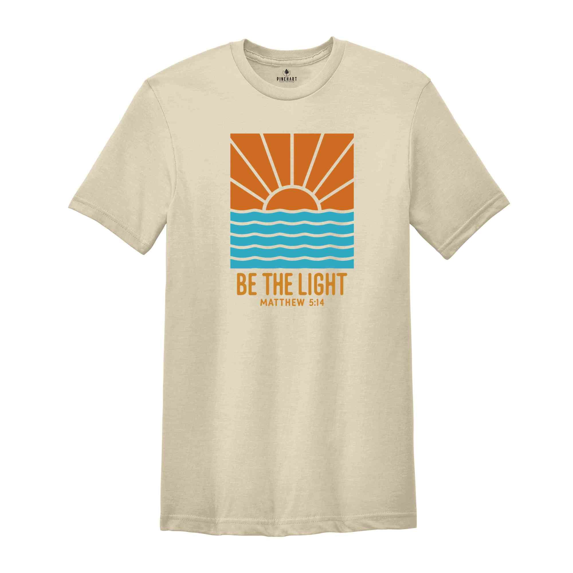 Be The Light Matthew 5:14 Shirt, Christian Shirt, Bible Verse Shirt, Flower Sea Shirt, Religious Shirt, Jesus God Shirt, Inspirational Shirt