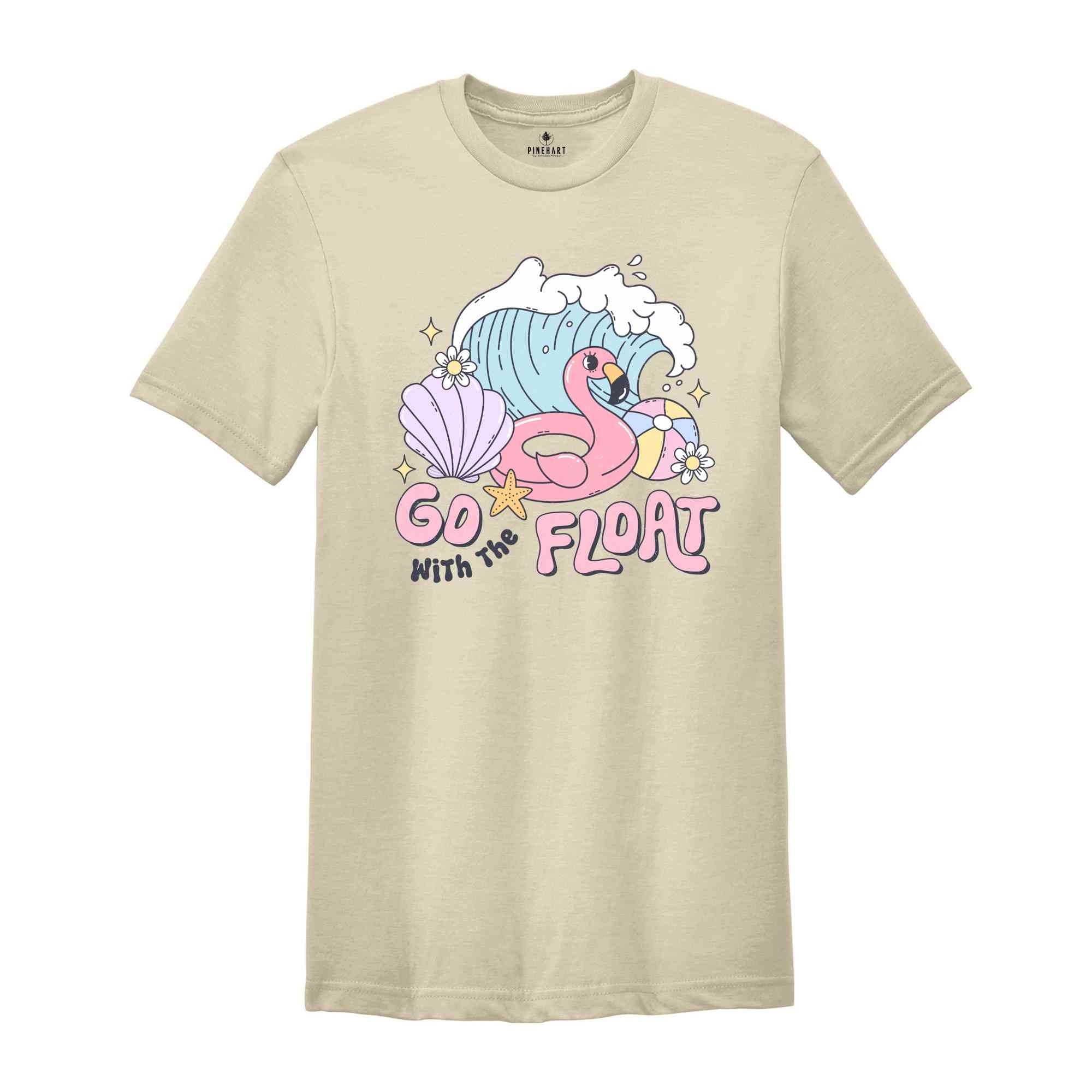 Go With The Float Shirt, Summer Vibes Shirt, Vacation Shirt, Fun Summer Shirt, Summer Camp Shirt, Cute Summer Shirt, Beach Shirt