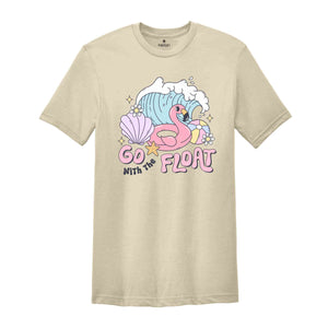 Go With The Float Shirt, Summer Vibes Shirt, Vacation Shirt, Fun Summer Shirt, Summer Camp Shirt, Cute Summer Shirt, Beach Shirt