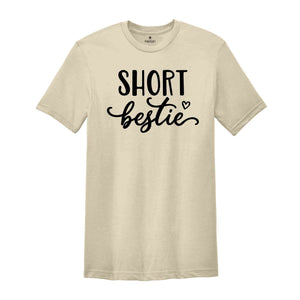 Short Bestie Shirt, Tall Bestie Shirt, Short Bestie and Tall Bestie Shirt, Bestie Shirt, Bestie Matching Shirt, Group Matching Shirt