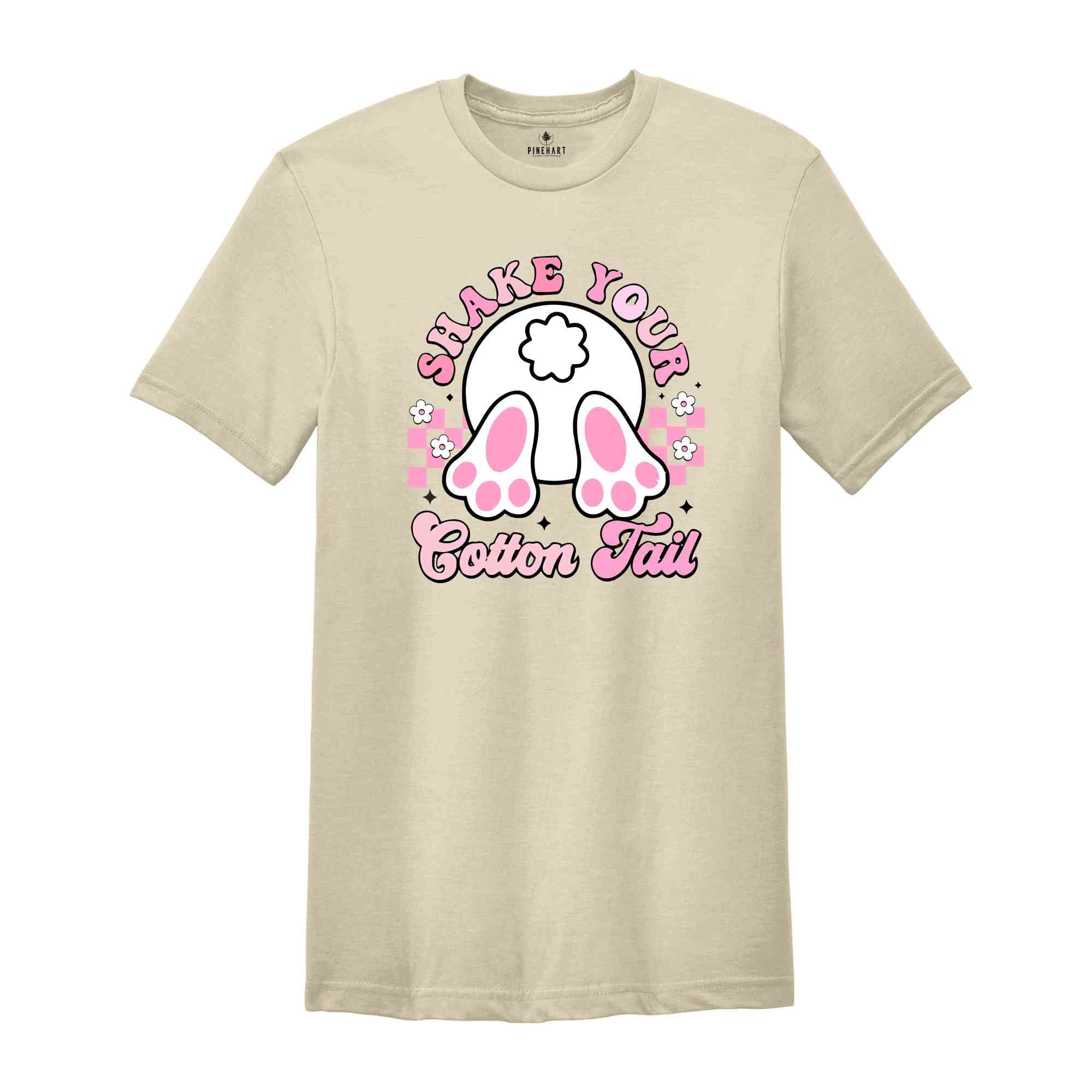 Shake Your Cotton Tail Shirt, Bunny Tail Shirt, Bunny Easter Shirt, Easter Shirt, Bunny Shirt, Cute Easter Shirt