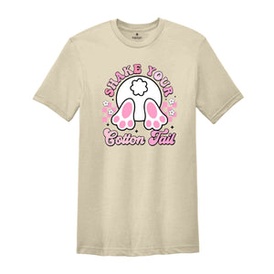 Shake Your Cotton Tail Shirt, Bunny Tail Shirt, Bunny Easter Shirt, Easter Shirt, Bunny Shirt, Cute Easter Shirt