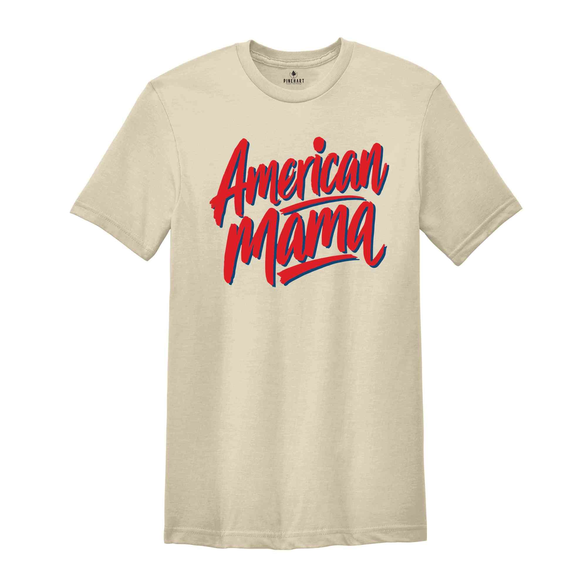 American Mama 4th of July Shirt, Fourth of July Shirt , USA Shirt Funny Patriotic Tee, Memorial Day Shirt