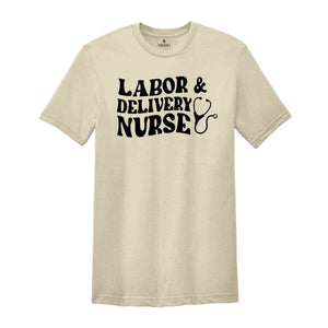 Nurse Life Shirt, Labor Nurse Delivery Shirt, Nurse Gift, Gift For Nurse, Nursing Shirt, Nurse Shirt, Nurse Appreciation, CNA Shirt