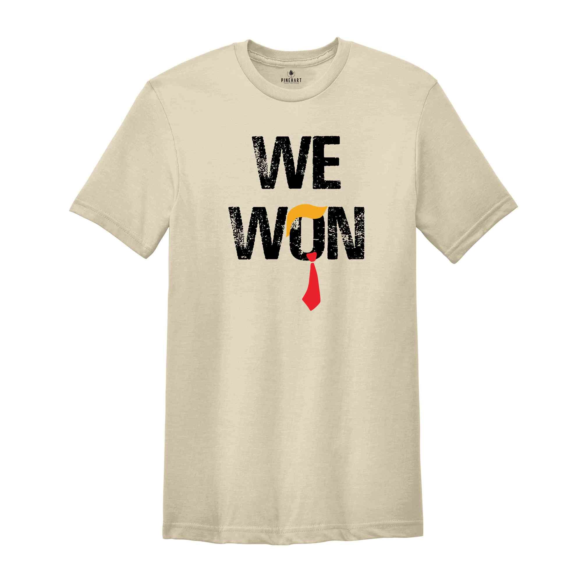 We Won Shirt, Trump Shirt, Trump 2024 Shirt, Winner President Trump Shirt, Republican Party Shirt, MAGA Shirt, Funny Trump Shirt