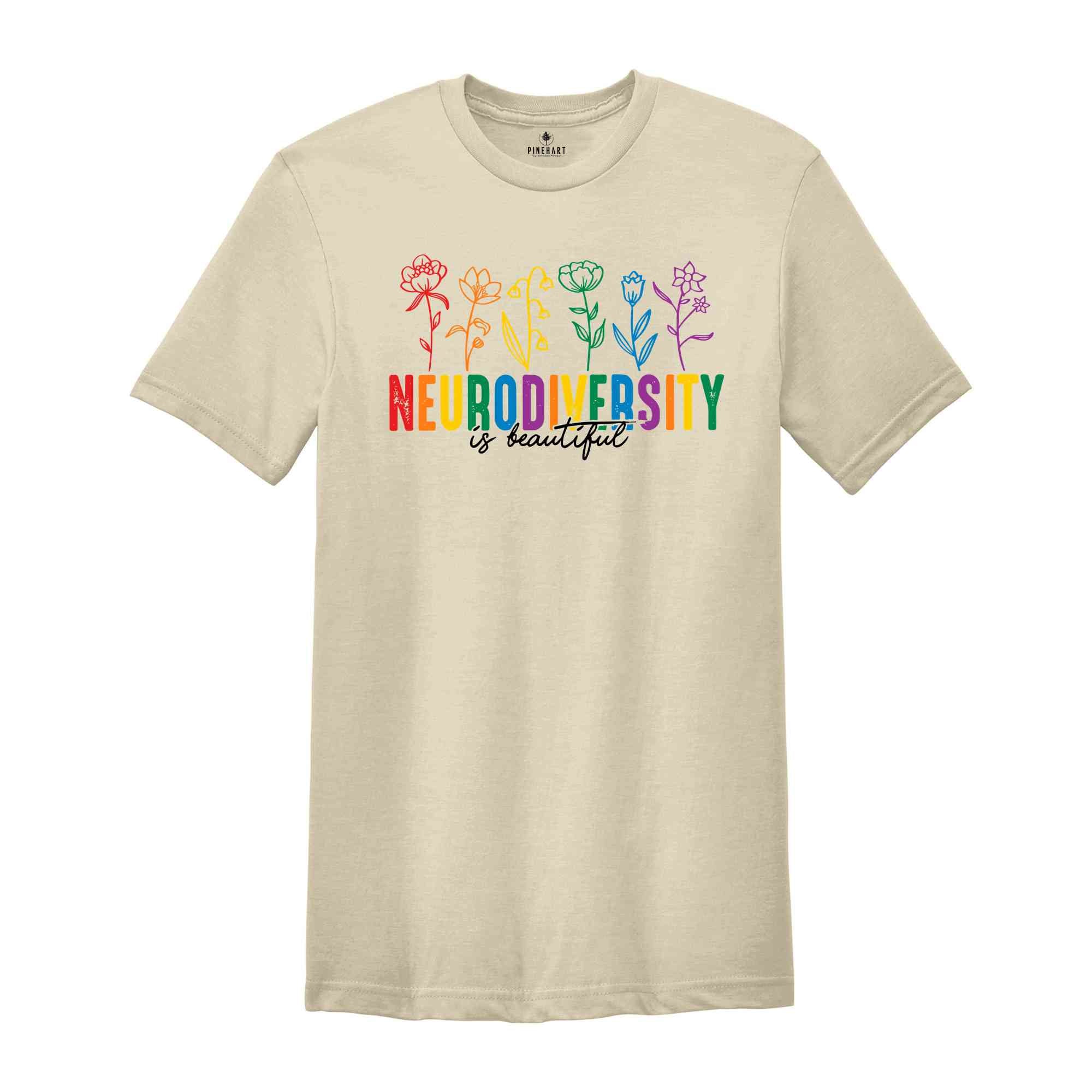 Neurodiversity Is Beautiful Shirt, Autism Awareness T-Shirt, Autism Tee, ABA Shirt, Sped Teacher Tee, Dyslexia Tee, ADHD Shirt, Rainbow Flor