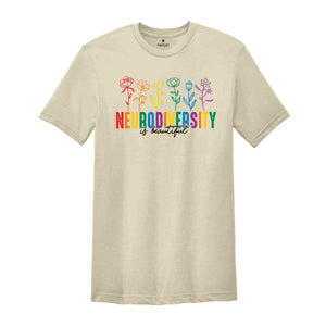 Neurodiversity Is Beautiful Shirt, Autism Awareness T-Shirt, Autism Tee, ABA Shirt, Sped Teacher Tee, Dyslexia Tee, ADHD Shirt, Rainbow Flor