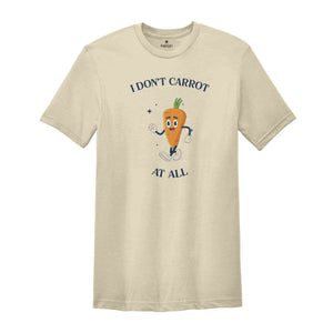 I Don't Carrot All Shirt, I Don't Care At All Tee, IDGAF T-Shirt, Humorous Easter Shirt, Funny Easter Gift, Easter Egg T-Shirt