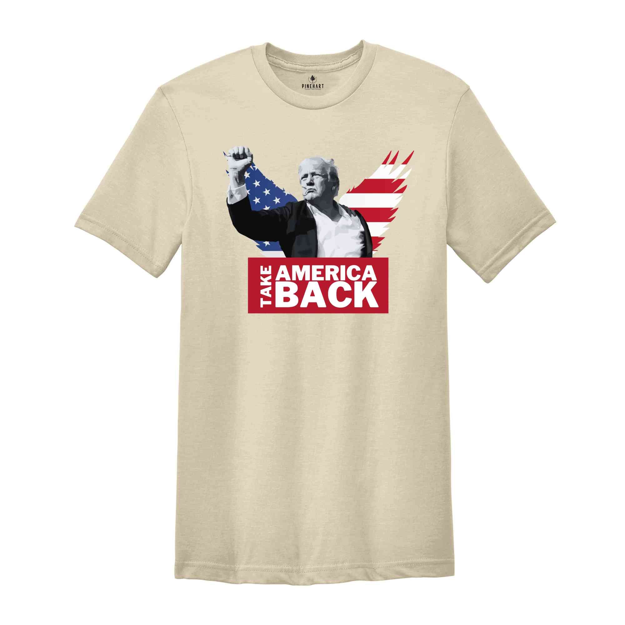 Take America Back Trump Shirt, President Trump T-Shirt, Make Liberals Cry Shirt, Trump Rally Shirt, Trump Shirt, Trump 2024 Shirt