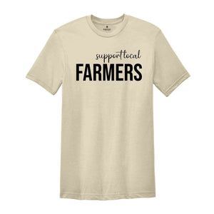 Empower Locally Grown Movement with Support Local Farmers Shirt, Farming Shirt, Farm Life Shirt, Support Local Farmers, Country Shirt