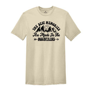 The Best Memories Are Made In The Mountains Shirt, Adventure Shirt, Nature Lover Shirt, Trip Shirt, Vacation Shirts, Mountain Shirt