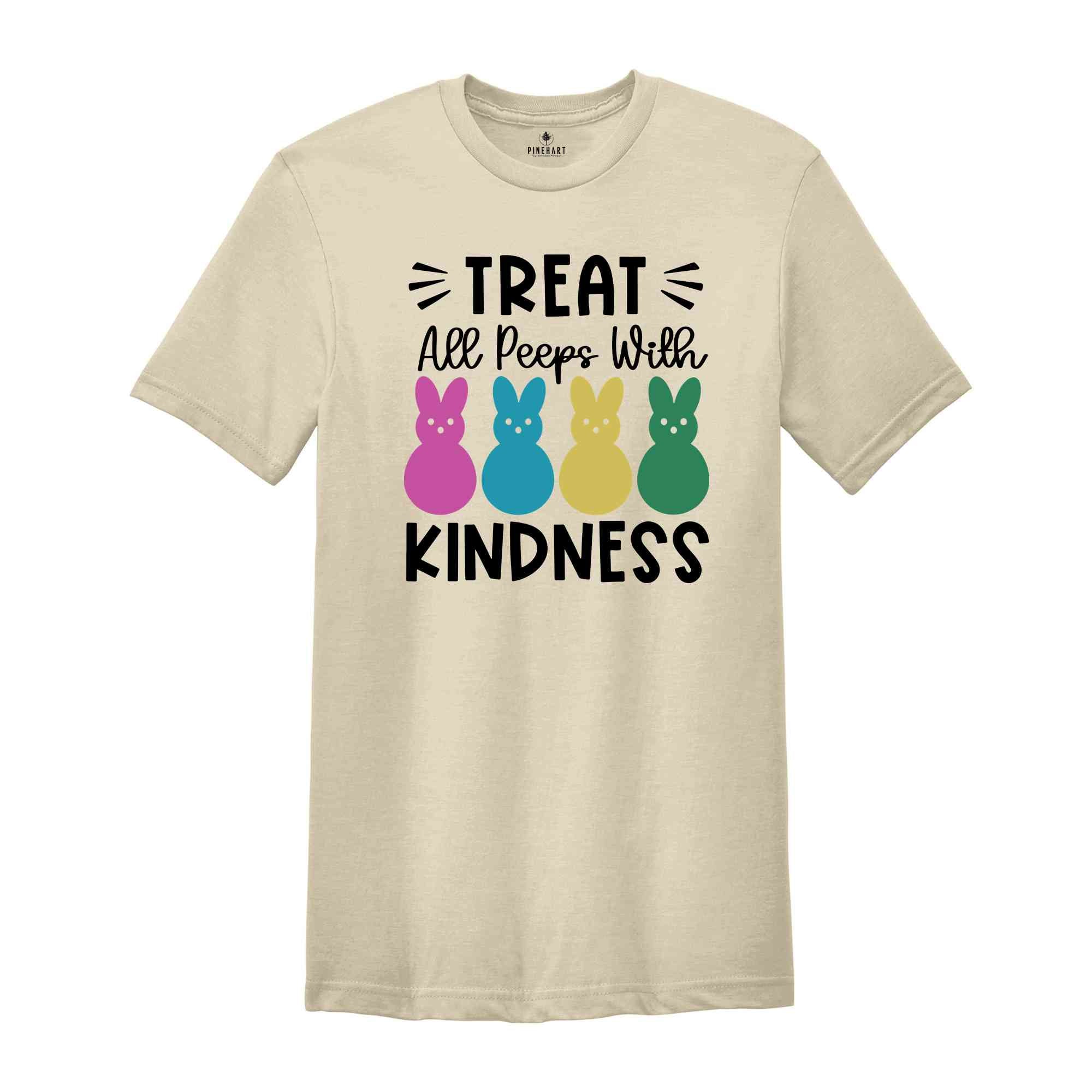 Treat All Peeps With Kindness Shirt, Easter Peeps TShirt, Cute Easter Shirt, Easter Gifts, Easter Day Shirt, Kids Easter Shirt