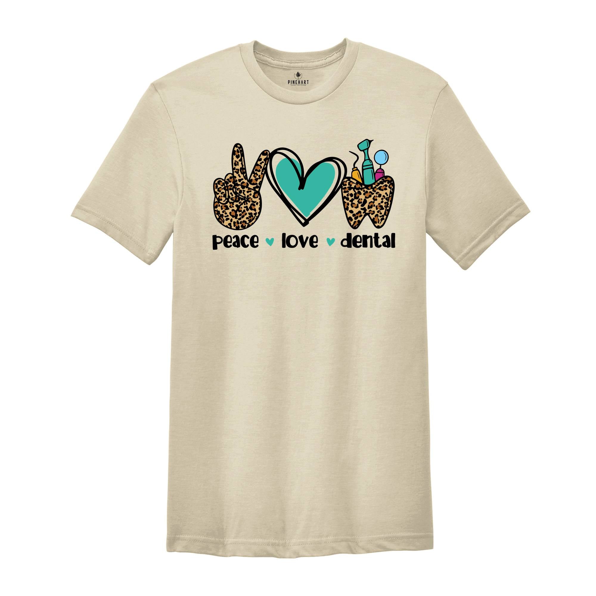 Peace Love Dental Shirt, Dentist Gift, Dental Graduation Tee, Dental Assistant T-Shirt, Peace Love Dental Outfit