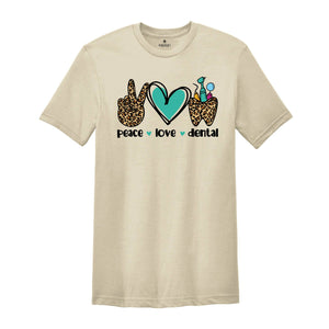 Peace Love Dental Shirt, Dentist Gift, Dental Graduation Tee, Dental Assistant T-Shirt, Peace Love Dental Outfit