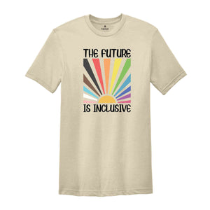 The Future Is Inclusive Shirt, Rainbow Pride Shirt, Human Rights Shirt, LGBTQ Shirt, Progress Pride Shirt, Social Justice Shirt, Gay Pride