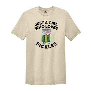 Just a Girl Who Loves Pickles Shirt, Funny Pickle Shirt, Pickle Lover Gift, Birthday Shirt, Girls Pickle Shirt, Funny Mom Shirt