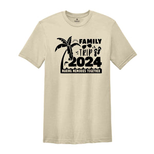 Family Trip 2024 Making Memories Together Shirt, Family Vacation Shirt, vacation shirt, Trendy Shirt, Matching Shirt