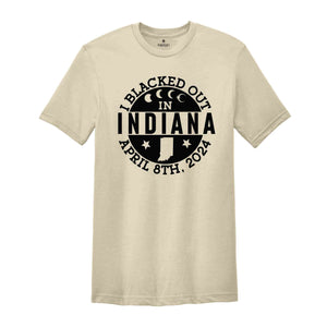 I Blacked Out In Indiana Shirt, Indiana Eclipse Shirt, Celestial Shirt, Eclipse Event 2024 Shirt, April 8th 2024 Total Solar Eclipse,