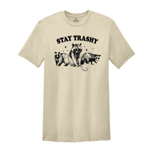 Stay Trashy T-Shirt, Funny Raccoons Squad Shirt, Raccoon Tee, Retro Shirt, Raccoon Memes Gifts, Sarcastic Tee