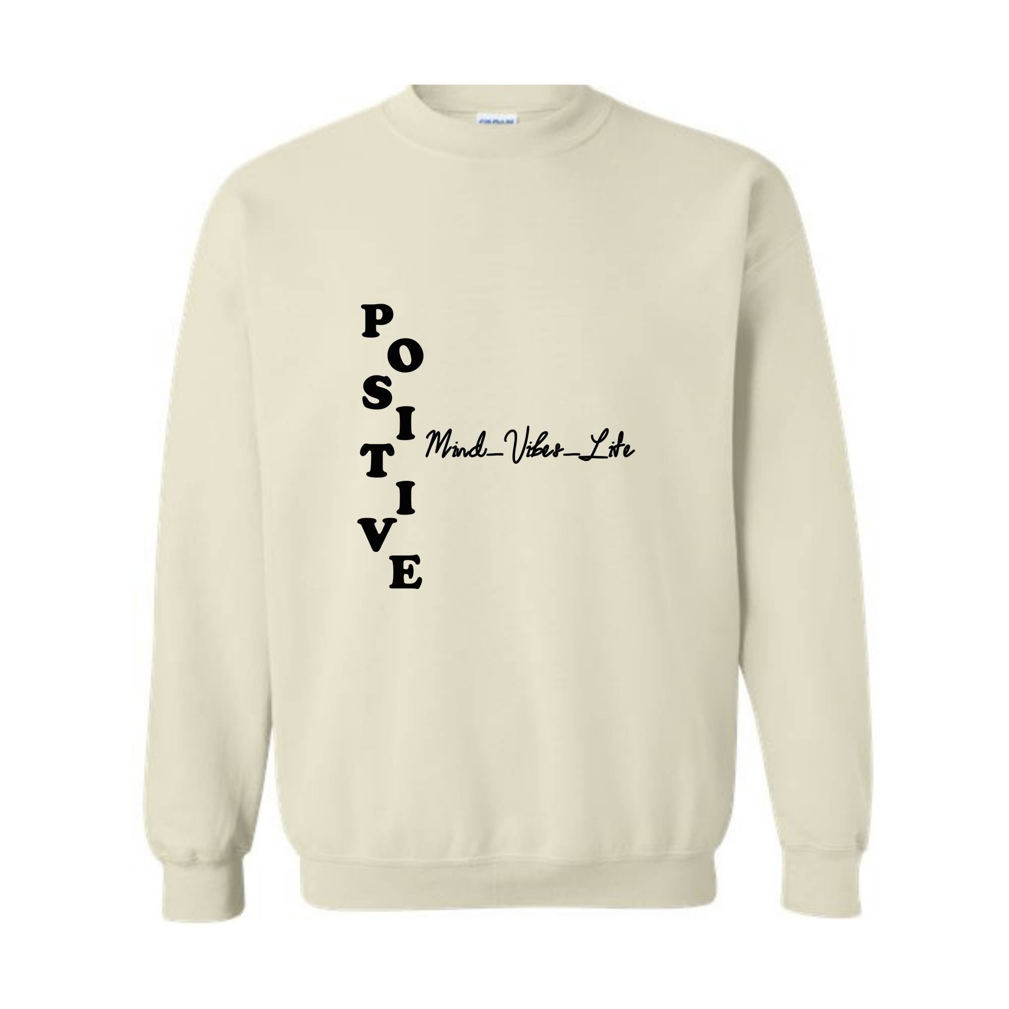 Positive Mind Vibes Life Sweatshirt, Positive Sweatshirt, Positive Vibes Sweatshirt, Positive Energy Gift