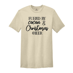 Fueled By Hot Cocoa and Christmas Cheer Shirt, Christmas Shirt, Christmas Gift, Christmas Pajamas, Christmas Drinking, Christmas Beer Shirt