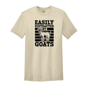 Easily Distracted By Goats Shirt, Farm Life Tees Gift For Goat Lover T-Shirt, Goat Shirt, Goat Lover Gift, Farmer Tee, Farm Life Tee