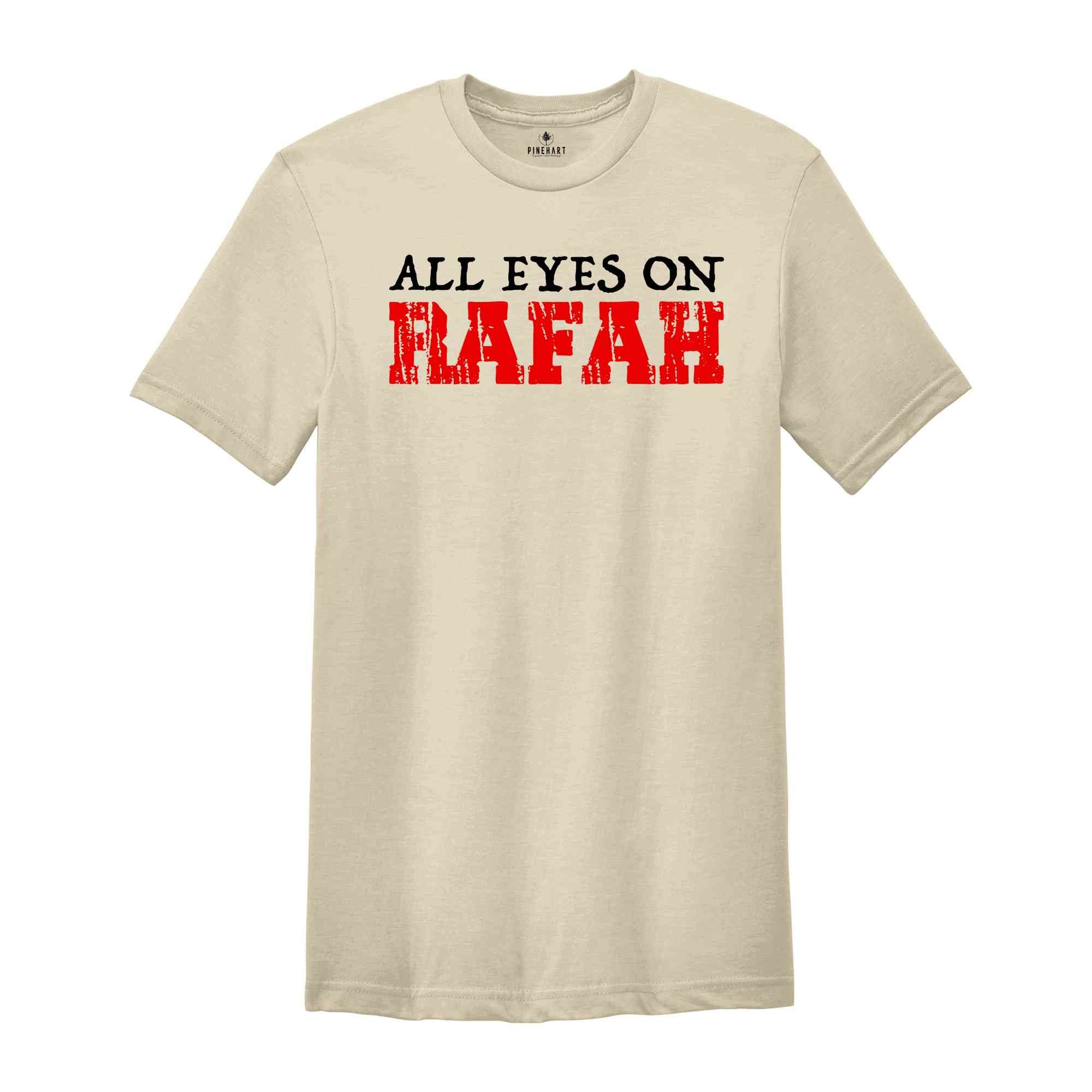 All Eyes On Rafah Shirt, Gaza Palestine T-shirt, Palestine Will Be Free Shirt, Palestine Shirt, Free Palestine Tshirt