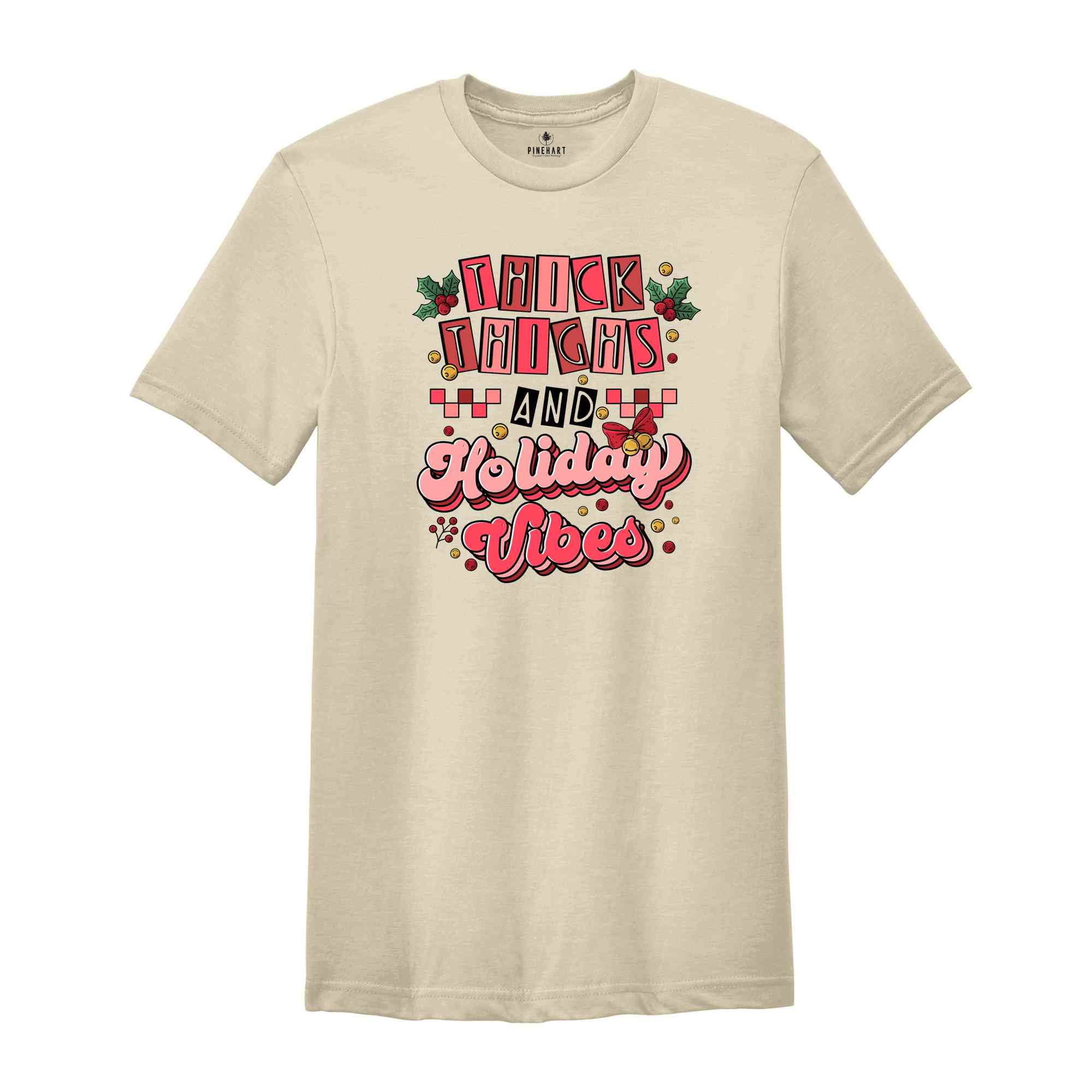 Thick Thighs And Holiday Vibes Shirt, Christmas Party Shirt, Cute Christmas Shirt, Funny Christmas Shirt, Holiday Shirt, Christmas Gift