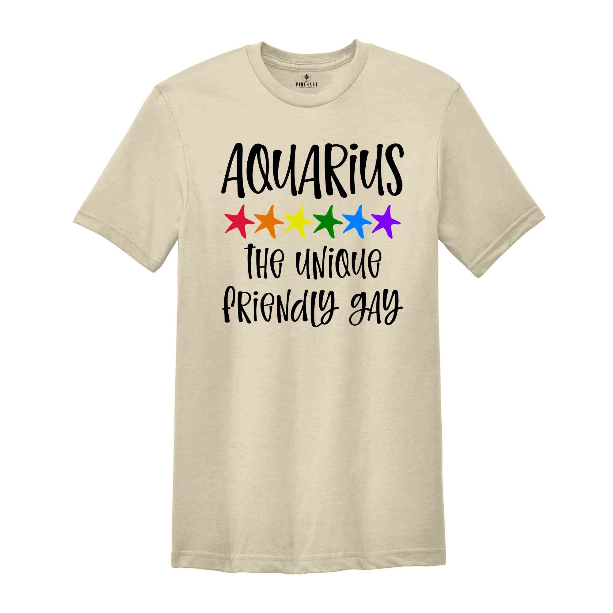 Aquarius The Unique Friendly Gay Zodiac Shirt, LGBT Pride Shirt, Aquarius Shirt, Gift For Gay Shirt, Gay Pride Shirt, Gay Zodiac Shirt