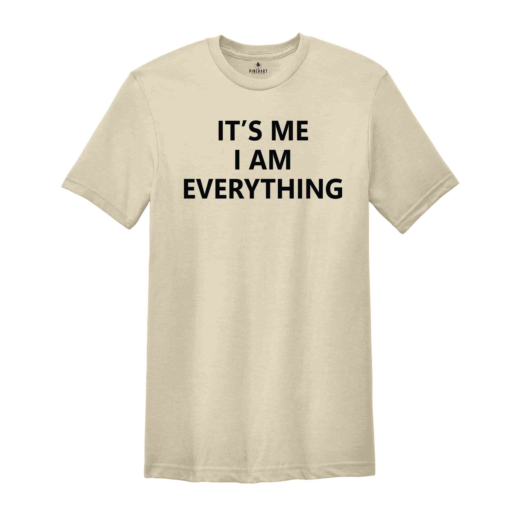 I Have Everything I Want For Christmas T-Shirt, It's Me I'm Everything Shirt, Funny Christmas Matching Shirts For Couples, Xmas Party Gifts