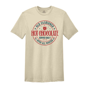 Old Fashioned Hot Chocolate Shirt, Hot Cocoa Christmas Shirt, Cute Christmas Shirt, Christmas Gift, Coffee Lover Shirt, Hot Chocolate Shirt