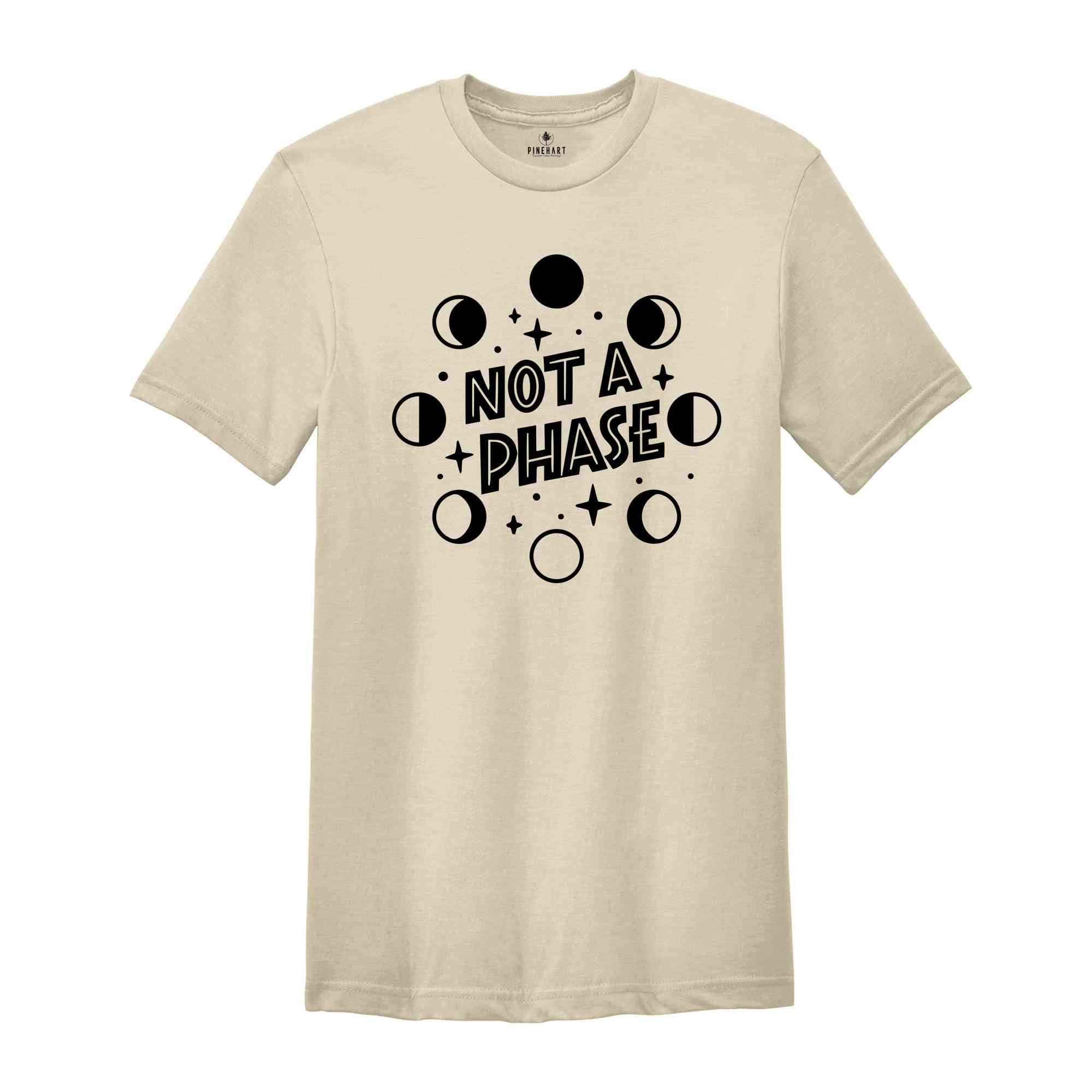 Not A Phase Shirt, Moon Phases Shirt, Solar Eclipse Shirt, Celestial Shirt, Moon Shirt, Totality Shirt, Eclipse 2024, Astrology Shirt