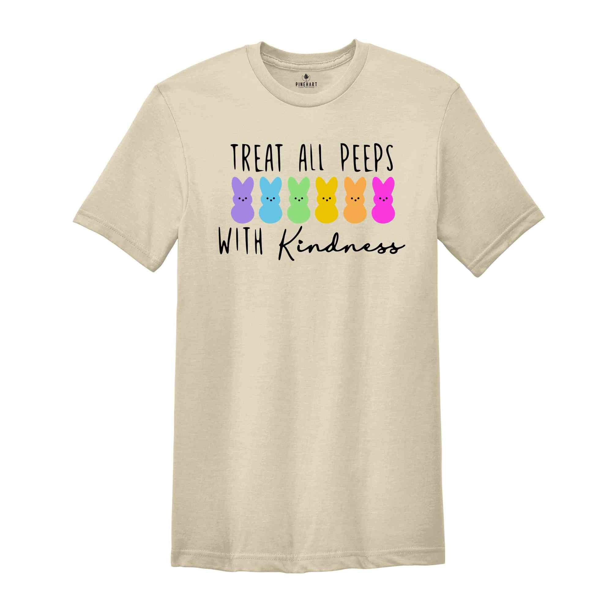 Treat All Peeps With Kindness Shirt, Teacher Easter Shirt, Easter Gift For Teacher, Teachers Easter Day Shirt, Teacher Bunny Shirt