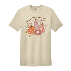 Take Me To The Pumpkin Patch Shirt, Fall Shirt, Cute Fall Shirt, Pumpkin Spice Shirt, Cozy Season Shirt, Fall Season Gift, Autumn Shirt