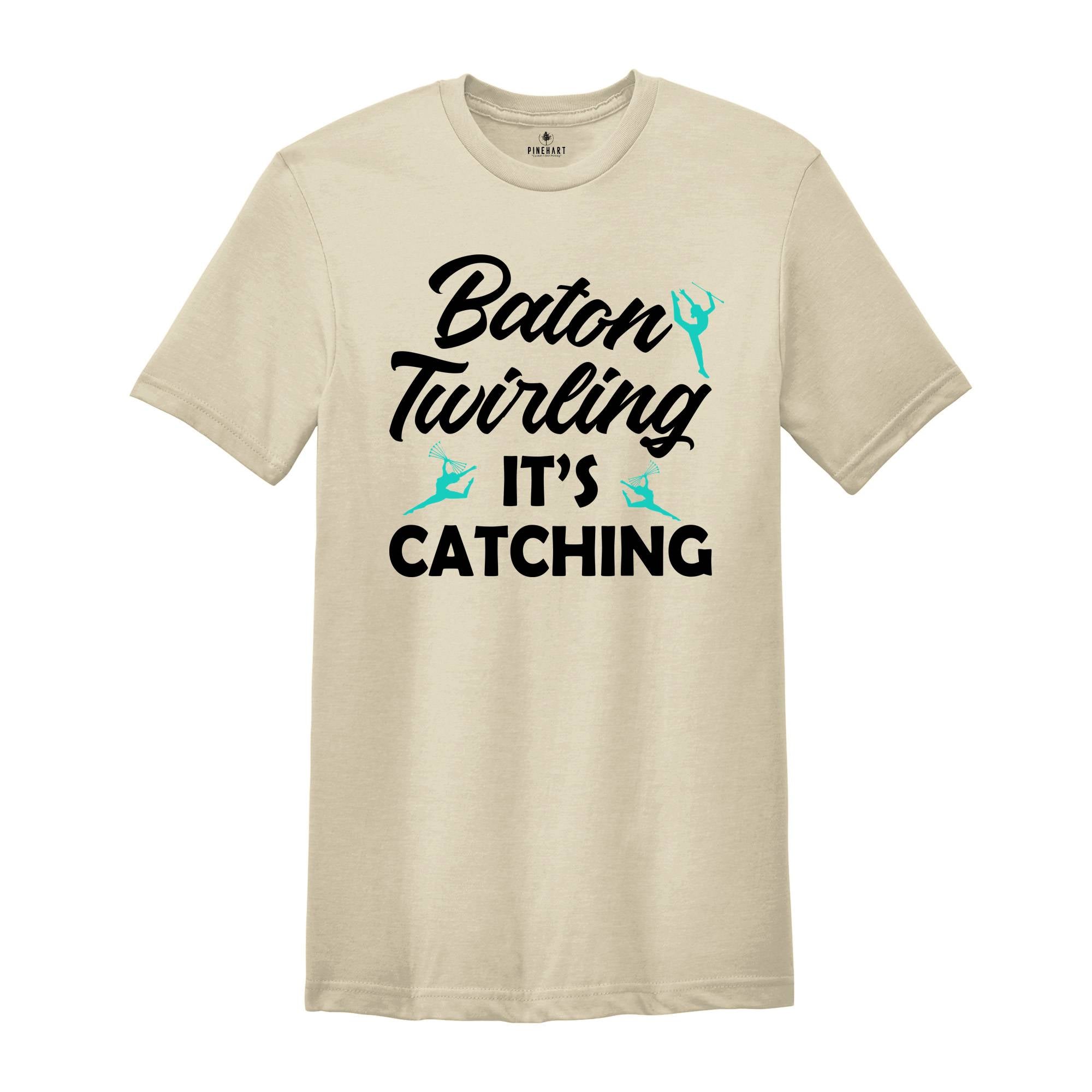 Baton Twirling It's Catching Shirt, Gymnastics Performer Gift, Twirler Birthday Present Tee, Rhinestone Twirl Gymnast Costume