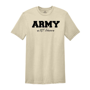 Custom Army shirt with name, Personalized Army Shirt, Army wife Shirt, Army shirt for girlfriend, Army shirt for mom