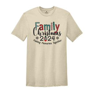 Family Christmas 2024 Making Memories Together Shirt, Family Christmas Shirt, Making Memories, Christmas Shirt, Christmas Gift