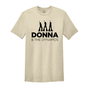 Mamma Mia Shirt, Donna and The Dynamos, Musical Series Shirt, Mamma Mia Sweatshirt, Here We Go Again, Girl Power Shirt