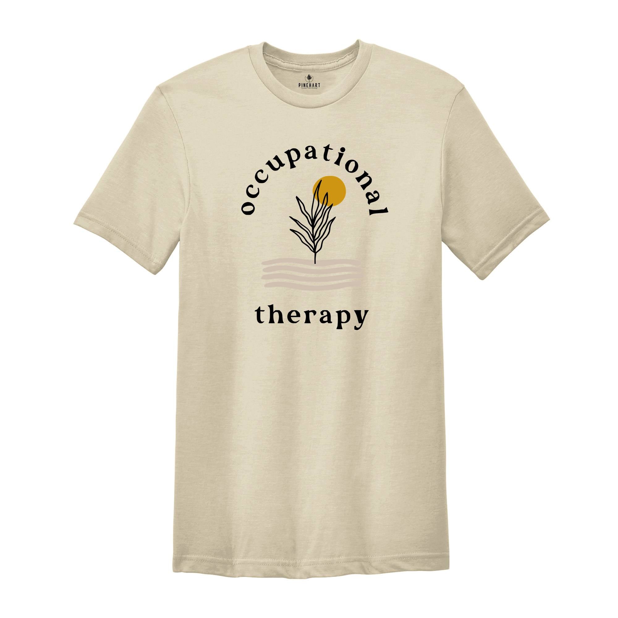 Occupational Therapy Shirt, Occupational Therapy, OT Shirt, OTA Shirt, Occupational Therapy Gifts, Occupational Therapy Assistant