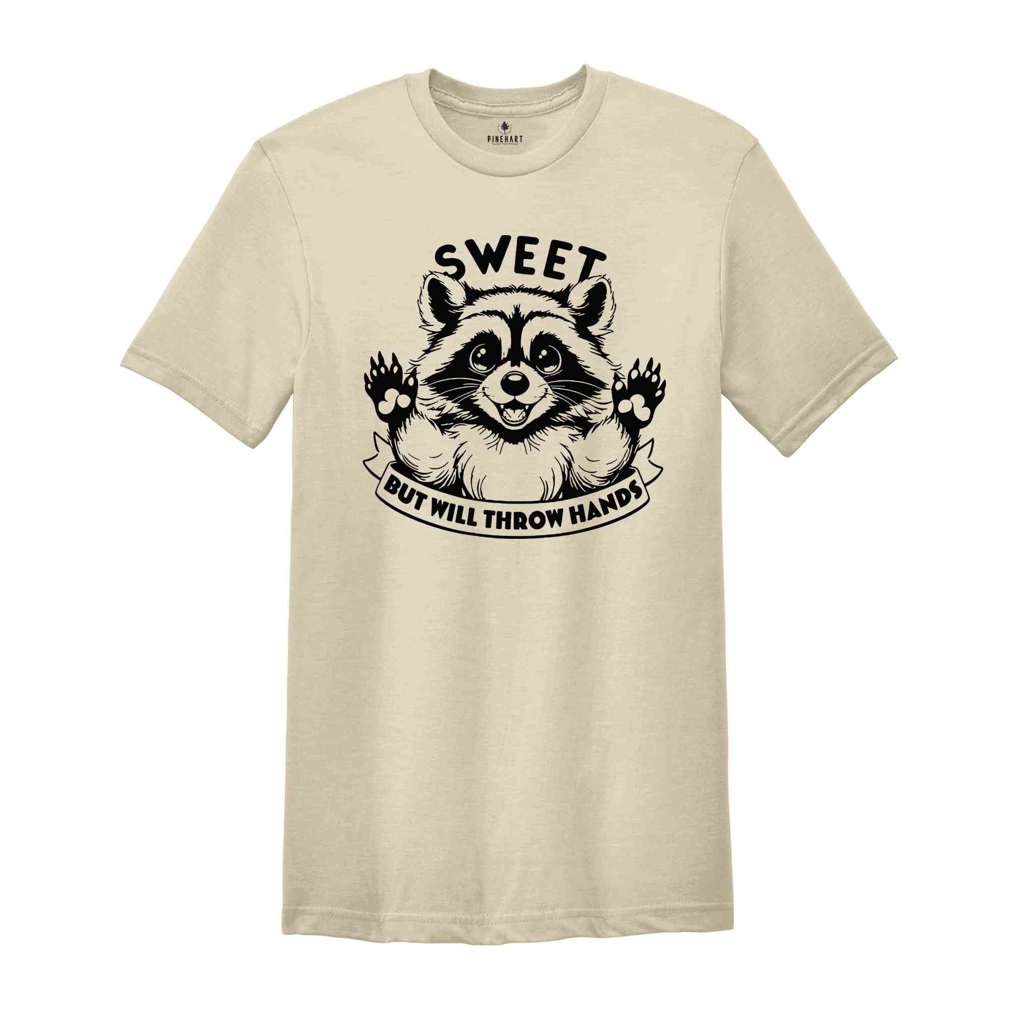 Sweet But Will Throw Hands Shirt, Funny Raccoon Tshirt, Trash Panda Cute Shirt, Animal Lover Kids Tee