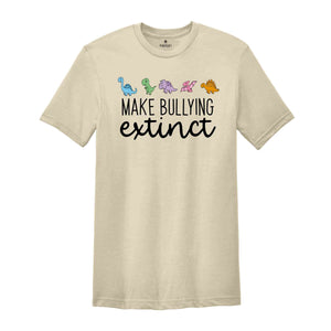 Make Bullying Extinct Shirt, Dinosaur Shirt, Anti Bullying Shirt, Stop Bullying, Be Kind Shirt, Anti Bullying Shirt