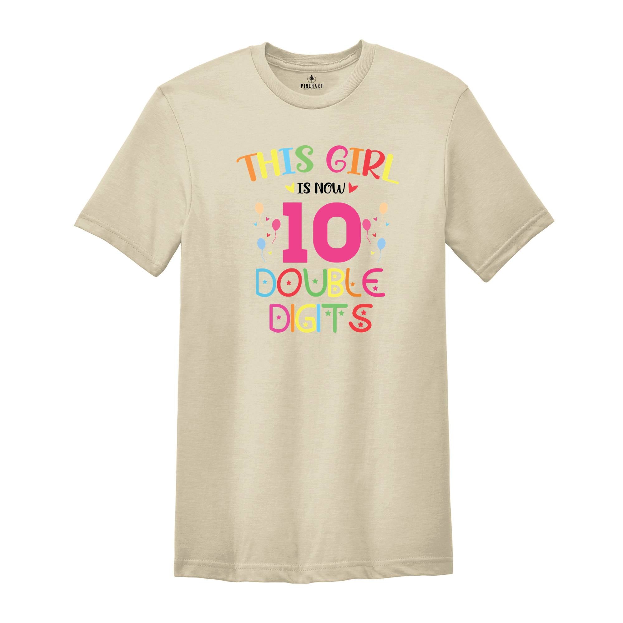 This Girl is Now 10 Double Digits Shirt, Birthday Girls Shirt, 10 Years Old Birthday, 10th Birthday Girl T-Shirt, Kids Birthday Tee