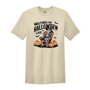 Waiting for Halloween Skeleton T-shirt, Funny Halloween Spooky Pumpkin Tee, Women Comfort Color Halloween Party Shirt, Fall Spooky season