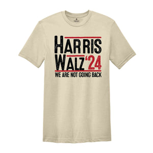 We Are Not Going Back T-Shirt, Kamala Harris Presidential Election Shirt, Democrat T-Shirt, Madam President Tee